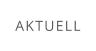 AKTUELL